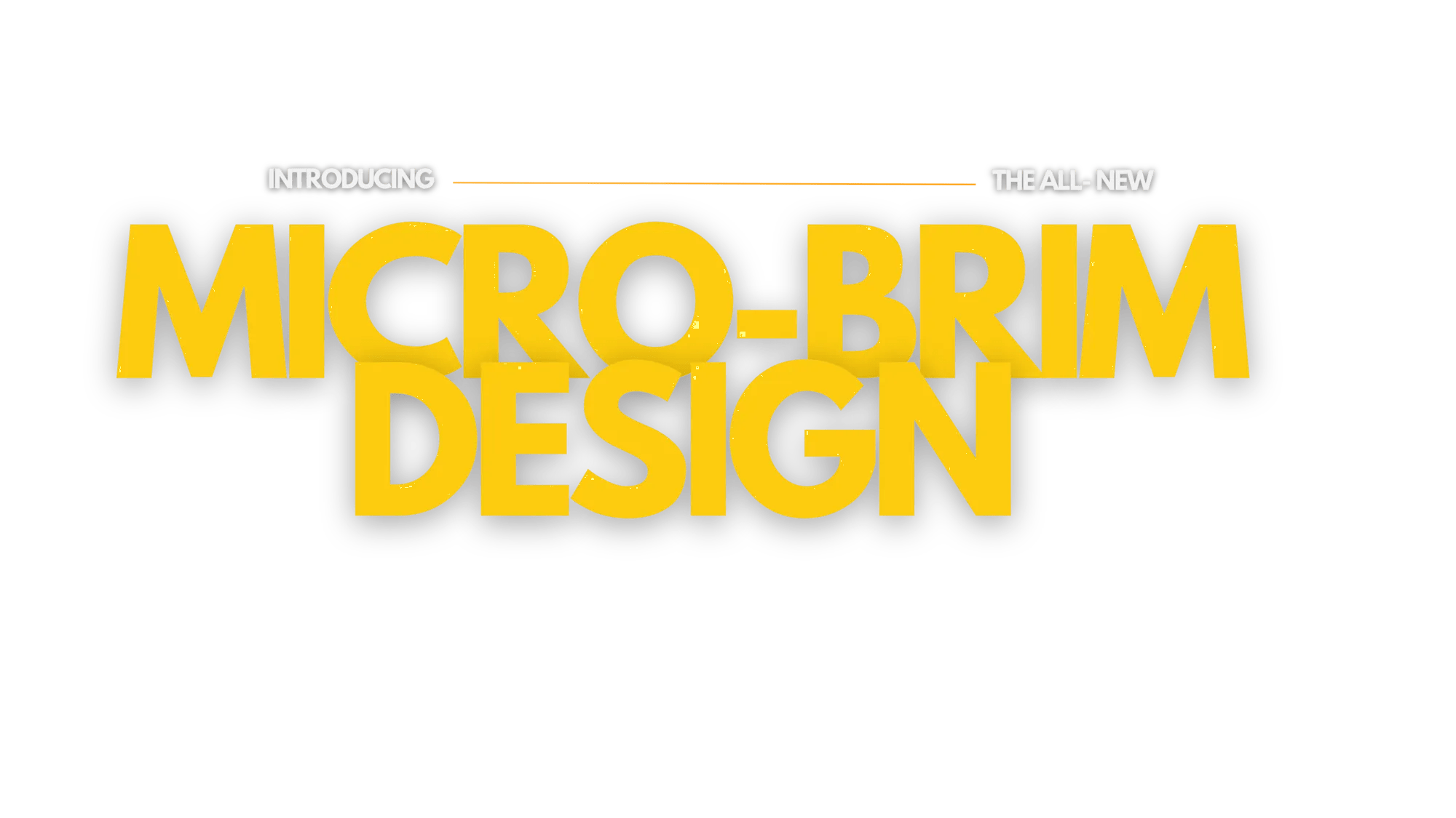 Micro Brim Design Header